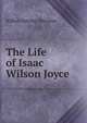 The Life of Isaac Wilson Joyce, Wilbur Fletcher Sheridan 