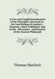 A Free and Candid Examination of the Principles Advanced in . the Lord Bishop of London's . Sermons, Lately Published: And in His . Discourses . and Practice of the Ancient Philosoph, Thomas Sherlock 