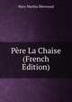 Pere La Chaise (French Edition), Mary Martha Sherwood 