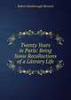 Twenty Years in Paris: Being Some Recollections of a Literary Life, Sherard, Robert Harborough, 1861-1943 