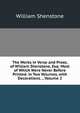 The Works in Verse and Prose, of William Shenstone, Esq: Most of Which Were Never Before Printed. in Two Volumes, with Decorations. ., Volume 2, William Shenstone 