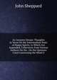 An Autumn Dream: Thoughts in Verse On the Intermediate State of Happy Spirits. to Which Are Appended, Collections from Various Authors On the . On the Opinions Cited Concerning the Mind O, John Sheppard 