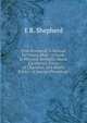 True Manhood: A Manual for Young Men : A Guide to Physical Strength, Moral Excellence, Force of Character, and Manly Purity : A Special Physiology, E R. Shepherd 