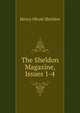 The Sheldon Magazine, Issues 1-4, Henry Olcott Sheldon 