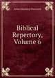 Biblical Repertory, Volume 6, James Manning Sherwood 