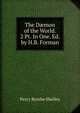 The D?mon of the World. 2 Pt. In One. Ed. by H.B. Forman., Shelley Percy Bysshe 