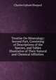 Treatise On Mineralogy: Second Part, Consisting of Descriptions of the Species, and Tables Illustrative of Their Natural and Chemical Affinities ., Charles Upham Shepard 