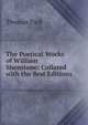 The Poetical Works of William Shenstone: Collated with the Best Editions, Thomas Park 