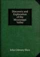 Discovery and Exploration of the Mississippi Valley, John Gilmary Shea 
