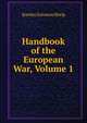 Handbook of the European War, Volume 1, Stanley Solomon Sheip 