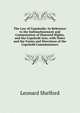 The Law of Copyholds: In Reference to the Enfranchisement and Commutation of Manorial Rights, and the Copyhold Acts; with Notes and the Forms and Directions of the Copyhold Commissioners, Leonard Shelford 