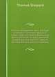 Thomas Scheppards, Weil. Prediger in London: Schmaler Weg Zum Leben, Oder Die Wahre Bekehrung Durch Christum Zu Gott. Darinnen Sowohl Von Der Kleinen . Warum So Viele Mensch (German Edition), Thomas Shepard 