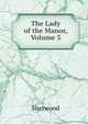 The Lady of the Manor, Volume 3, Sherwood 