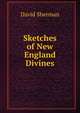 Sketches of New England Divines, David Sherman 