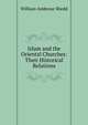 Islam and the Oriental Churches: Their Historical Relations, William Ambrose Shedd 