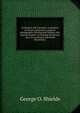 Cruising in the Cascades; a narrative of travel, exploration, amateur photography, hunting and fishing, with special chapters on hunting the grizzly . also on trouting in the Rocky Mountains;, George O. Shields 