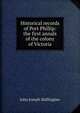 Historical records of Port Phillip: the first annals of the colony of Victoria, John Joseph Shillinglaw 