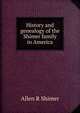 History and genealogy of the Shimer family in America, Allen R Shimer 