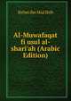 Al-Muwafaqat fi usul al-shari'ah (Arabic Edition), Ibrhm ibn Msa Shib 