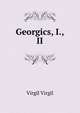 Georgics, I., II., Johann P. Glock 