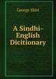 A Sindhi-English Dicitionary, George Shirt 