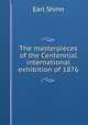 The masterpieces of the Centennial international exhibition of 1876, Earl Shinn 