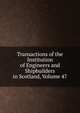 Transactions of the Institution of Engineers and Shipbuilders in Scotland, Volume 47, 