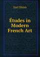 Etudes in Modern French Art, Earl Shinn 