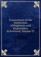 Transactions of the Institution of Engineers and Shipbuilders in Scotland, Volume 23, 
