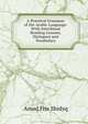 A Practical Grammar of the Arabic Language: With Interlineal Reading Lessons, Dialogues and Vocabulary, Amad Fris Shidyq 