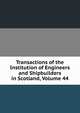 Transactions of the Institution of Engineers and Shipbuilders in Scotland, Volume 44, 