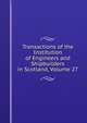 Transactions of the Institution of Engineers and Shipbuilders in Scotland, Volume 27, 
