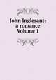 John Inglesant; a romance Volume 1, 