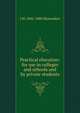 Practical elocution: for use in colleges and schools and by private students, J W. 1842-1880 Shoemaker 