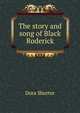 The story and song of Black Roderick, Dora Shorter 