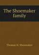The Shoemaker family, Thomas H. Shoemaker 