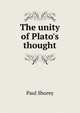 The unity of Plato's thought, Shorey, Paul, 1857-1934 