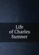 Life of Charles Sumner, 