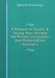 A Present to Youths & Young Men: Printed for Private Circulation and Presentation, Volume 1, Edmund Shorthouse 