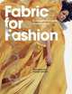 Fabric for Fashion: A Comprhensive Guide to Natural Fibers, Hallett, C,Johnston, A 