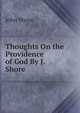 Thoughts On the Providence of God By J. Shore., John Shore 