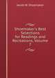 Shoemaker's Best Selections for Readings and Recitations, Volume 7, Jacob W. Shoemaker 