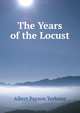 The Years of the Locust, Albert Payson Terhune 