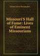 Missouri'S Hall of Fame: Lives of Eminent Missourians, Floyd Calvin Shoemaker 