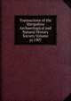 Transactions of the Shropshire Archaeological and Natural History Society Volume yr.1907, 