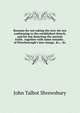 Reasons for not taking the test, for not conforming to the established church, and for not deserting the ancient Faith . together with some remarks . of Peterborough's late charge, &c., &c., John Talbot Shrewsbury 