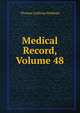 Medical Record, Volume 48, Thomas Lathrop Stedman 