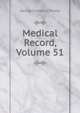 Medical Record, Volume 51, George Frederick Shrady 