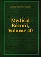Medical Record, Volume 40, George Frederick Shrady 