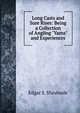 Long Casts and Sure Rises: Being a Collection of Angling "Yarns" and Experiences, Edgar S. Shrubsole 